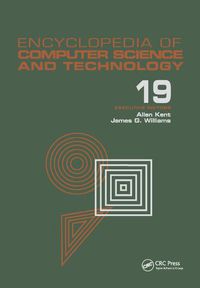 Cover image for Encyclopedia of Computer Science and Technology: Volume 19 - Supplement 4: Access Technoogy: Inc. to Symbol Manipulation Patkages