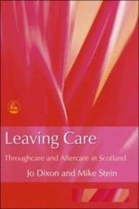 Cover image for Leaving Care: Throughcare and Aftercare in Scotland