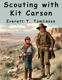 Cover image for Scouting with Kit Carson