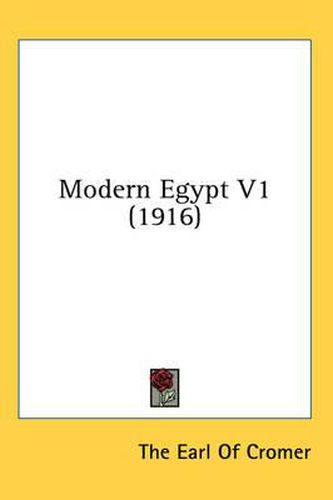 Cover image for Modern Egypt V1 (1916)