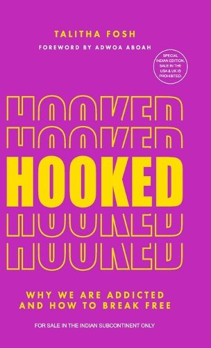 Cover image for Hooked: Why we are addicted and how to break free