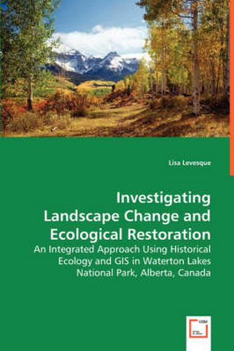 Cover image for Investigating Landscape Change and Ecological Restoration