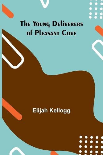 The Young Deliverers of Pleasant Cove