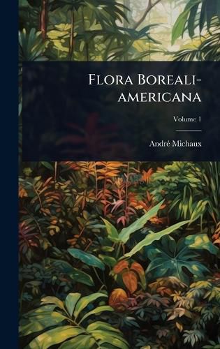 Cover image for Flora Boreali-americana