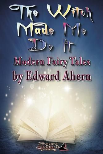 Cover image for The Witch Made Me Do It