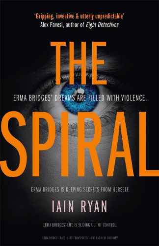 Cover image for The Spiral: The gripping and utterly unpredictable thriller