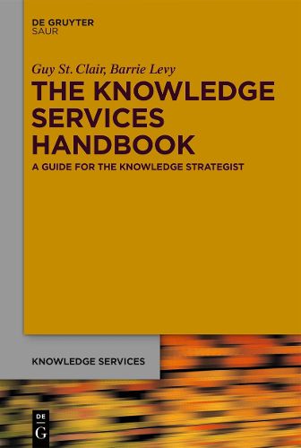 Cover image for The Knowledge Services Handbook: A Guide for the Knowledge Strategist