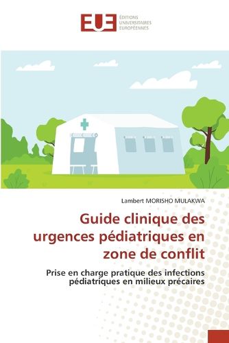Cover image for Guide clinique des urgences pediatriques en zone de conflit
