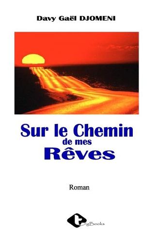 Cover image for Sur le chemin de mes reves
