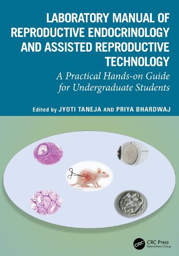 Cover image for Laboratory Manual of Reproductive Biology and Assisted Reproductive Technologies