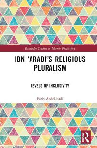 Cover image for Ibn 'Arabi's Religious Pluralism