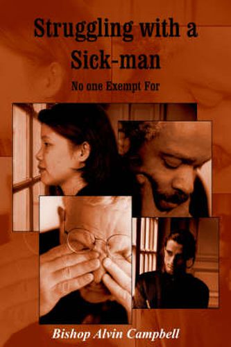 Cover image for Struggling with a Sick-man: No One Exempt For