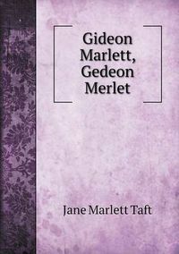 Cover image for Gideon Marlett, Gedeon Merlet