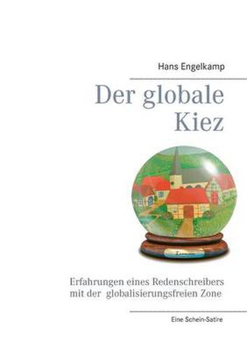 Cover image for Der globale Kiez: Erfahrungen eines Redenschreibers mit der globalisierungsfreien Zone