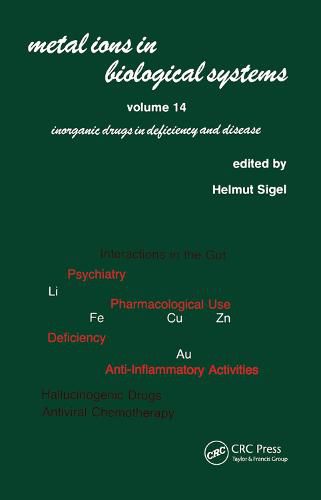 Cover image for Metal Ions in Biological Systems: Volume 14: Inorganic Drugs in Deficiency and Disease