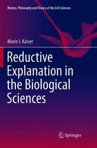 Cover image for Reductive Explanation in the Biological Sciences