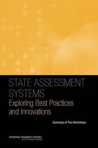 Cover image for State Assessment Systems: Exploring Best Practices and Innovations: Summary of Two Workshops