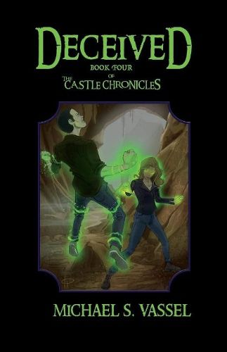 Cover image for Deceived: Book Four of The Castle Chronicles