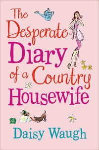 Cover image for The Desperate Diary of a Country Housewife