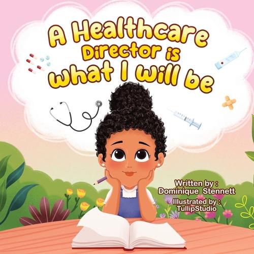 Cover image for A Healthcare Director Is What I Will Be