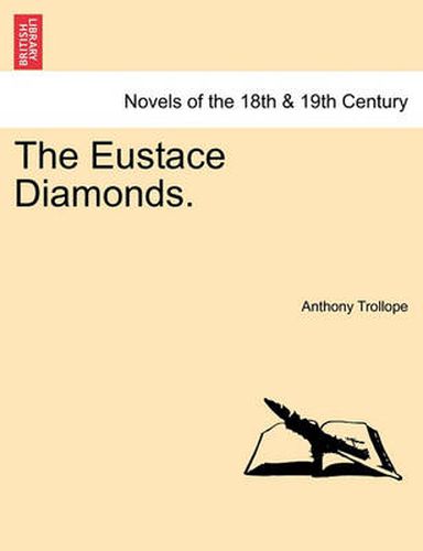 Cover image for The Eustace Diamonds. Vol. I