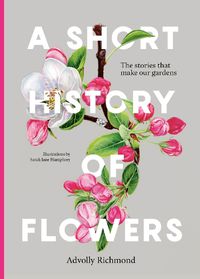 Cover image for A Short History of Flowers