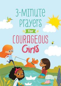 Cover image for 3-Minute Prayers for Courageous Girls