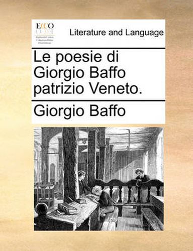 Cover image for Le Poesie Di Giorgio Baffo Patrizio Veneto.