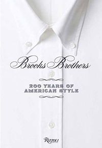 Cover image for Brooks Brothers: 200 Years of American Style