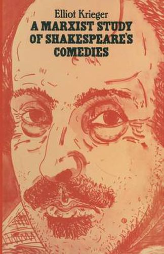 Cover image for A Marxist Study of Shakespeare's Comedies