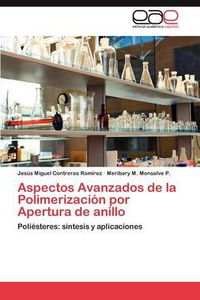 Cover image for Aspectos Avanzados de La Polimerizacion Por Apertura de Anillo