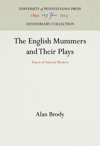 Cover image for The English Mummers and Their Plays: Traces of Ancient Mystery