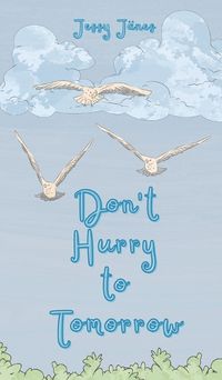 Cover image for Don't Hurry to Tomorrow