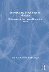Cover image for Introductory Psychology in Modules: Understanding Our Heads, Hearts, and Hands