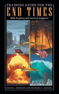 Cover image for Training Guide for the End Times: Bible Prophecy and America's Judgment