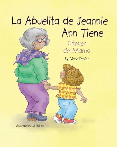 Cover image for La Abuelita de Jeannie Ann Tiene Cancer de Mama