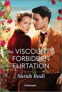 Cover image for The Viscount's Forbidden Flirtation