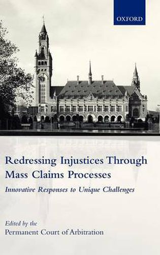 Cover image for Redressing Injustices Through Mass Claims Processes: Innovative Responses to Unique Challenges