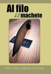 Cover image for Al filo del machete