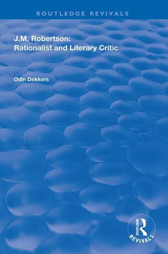 Cover image for J.M. Robertson: Rationalist and Literary Critic