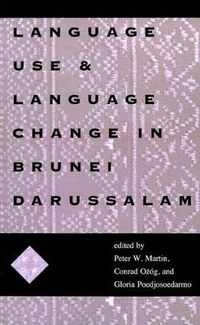 Cover image for Language Use and Language Change in Brunei Darussalam