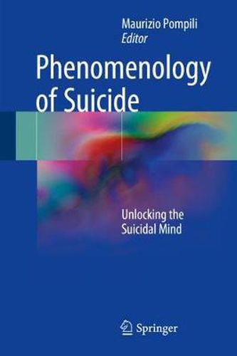 Cover image for Phenomenology of Suicide: Unlocking the Suicidal Mind