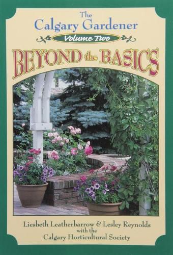 Cover image for Calgary Gardener: Beyond the Basics