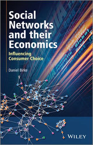 Cover image for Social Networks and their Economics: Influencing Consumer Choice