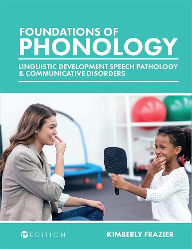 Cover image for Foundations of Phonology: Linguistic Development, Speech Pathology, and Communicative Disorders