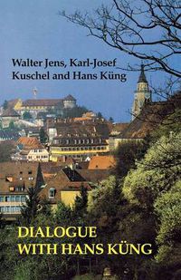 Cover image for Dialogue with Hans Kung