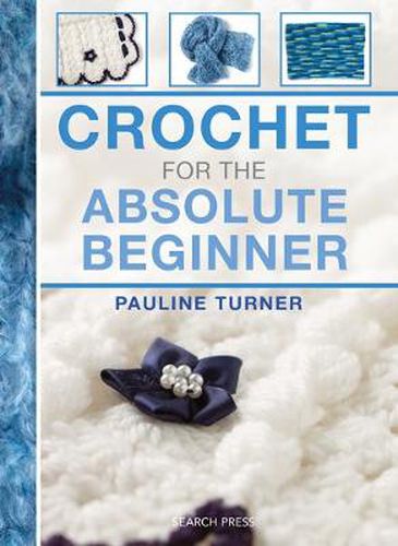 Cover image for Crochet for the Absolute Beginner