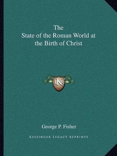 The State of the Roman World at the Birth of Christ