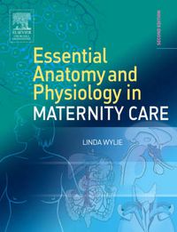 Cover image for Essential Anatomy & Physiology in Maternity Care