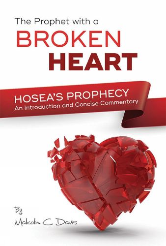 Cover image for The Prophet with a Broken Heart - Hosea's Prophecy